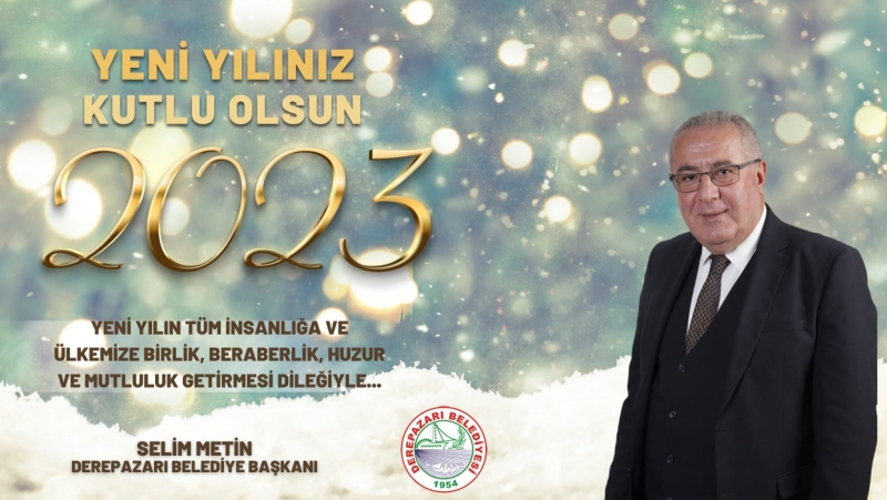 Derepazarı Belediye Başkanı Selim METİN'den yeni yıl mesajı 