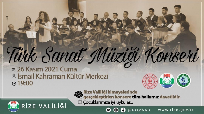Rize Valiliği tarafından bu akşam Türk Sanat Müziği konseri düzenlenecek.